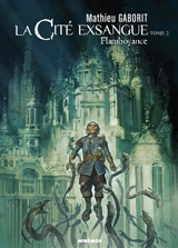 La cité exsangue. Vol. 2. Flamboyance - Mathieu Gaborit