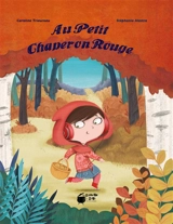 Au Petit Chaperon rouge - Caroline Triaureau