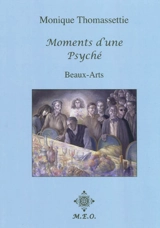 Moments croisés d'une vaste Psyché : 70 dessins, pastels, lavis ou tableaux en noir-blanc - Monique Thomassettie