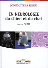 Conduites à tenir en neurologie du chien et du chat - Laurent Fuhrer