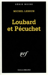 Loubard et Pécuchet - Michel Lebrun