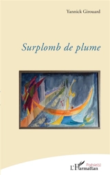 Surplomb de plume - Yannick Girouard
