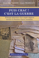 Puis crac ! C'est la guerre : un couple angevin pendant la Grande Guerre - Alain Jacobzone