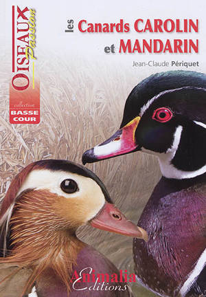 Les canards carolin et mandarin - Jean-Claude Périquet