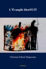 L'évangile bleunuit - Christian Edziré Déquesnes