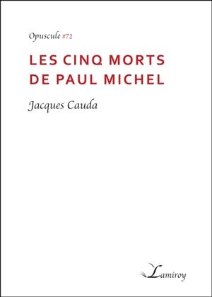 Les cinq morts de Paul Michel - Jacques Cauda
