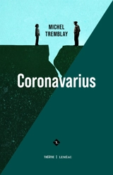 Coronavarius - Michel Tremblay