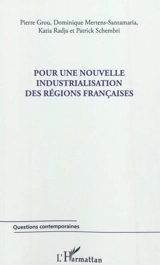 Pour une nouvelle industrialisation des régions françaises