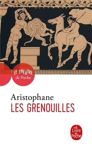 Les grenouilles - Aristophane