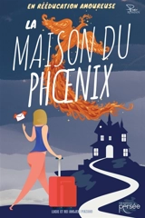 La Maison du Phoenix - PINZANO, Lucie