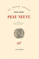 Peau neuve - Carlos Fuentes