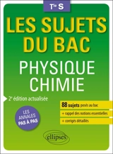 Physique chimie, terminale S enseignements spécifique et de spécialité : les annales pas à pas - Pascal Clavier