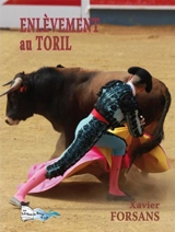 Enlèvement au toril - Xavier Forsans