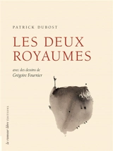 Les deux royaumes - Patrick Dubost