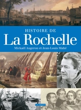 Histoire de La Rochelle - Mickaël Augeron