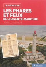 Les phares et feux de Charente-Maritime - Jean-Louis Mahé