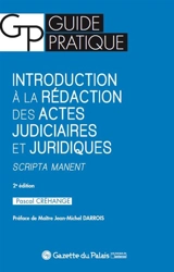 Introduction à la rédaction des actes judiciaires et juridiques : scripta manent - Pascal Crehange