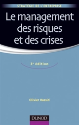 Le management des risques et des crises - Olivier Hassid
