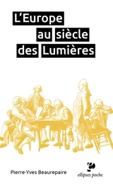 L'Europe au siècle des lumières - Pierre-Yves Beaurepaire