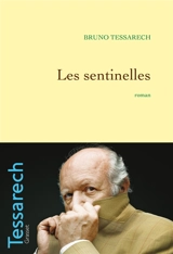 Les sentinelles - Bruno Tessarech