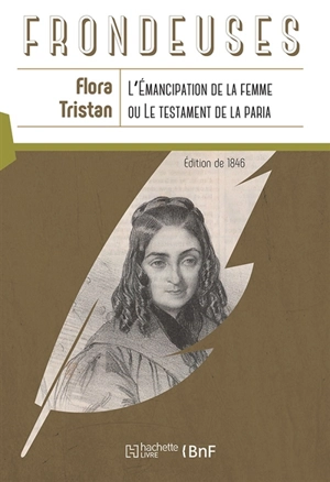 L'émancipation de la femme, ou Le testament de la paria - Flora Tristan