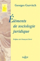 Eléments de sociologie juridique - Georges Gurvitch