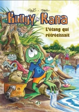 Boogy & Rana. Vol. 1-2. L'étang qui rétrécissait. Les souris vertes - Brice Tarvel