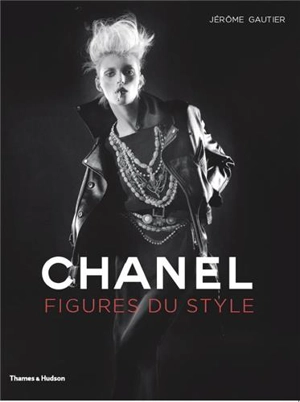 Chanel : figures du style - Jérôme Gautier