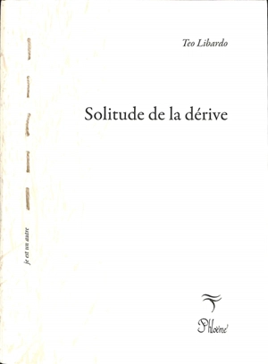 Solitude de la dérive - Teo Libardo