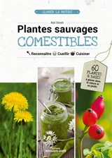 Plantes sauvages comestibles : reconnaître, cueillir, cuisiner - Nat Sinob