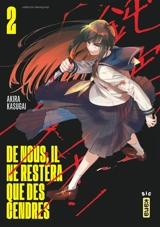De nous, il ne restera que des cendres. Vol. 2 - Akira Kasugai