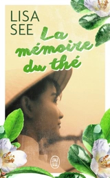 La mémoire du thé - Lisa See