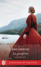 Les seigneurs. Vol. 7. La pestiférée - Amy Jarecki