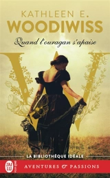 Quand l'ouragan s'apaise - Kathleen E. Woodiwiss
