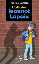 L'affaire Jeannot Lapaix - Langlois, Françoise