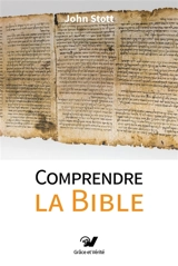 Comprendre la Bible - John Robert Walmsley Stott