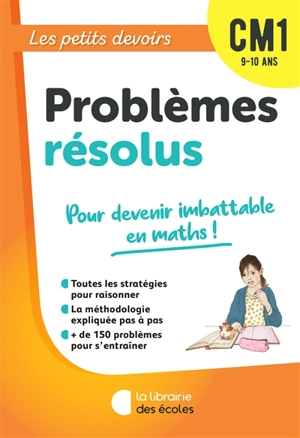 Problèmes résolus CM1, 9-10 ans : pour devenir imbattable en maths ! - Sylvia Caira