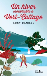 Vert-Cottage. Un hiver inoubliable à Vert-Cottage - Lucy Daniels