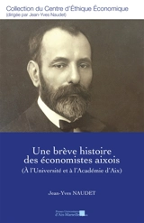 Une brève histoire des économistes aixois : à l'université et à l'Académie d'Aix - Jean-Yves Naudet