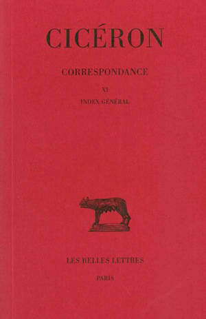 Correspondance. Vol. 11 - Cicéron
