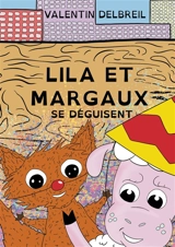 Lila et Margaux se déguisent - Valentin Delbreil