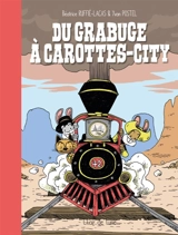 Du grabuge à Carottes-City - Béatrice Ruffié Lacas
