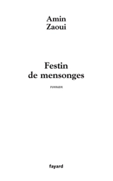 Festin de mensonges - Amin Zaoui