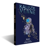 Kalista Verne : roman SF - Christophe Dougnac