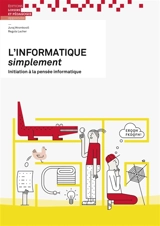 L'informatique simplement : initiation à la pensée informatique - Juraj Hromkovic