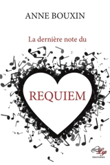 La dernière note du Requiem - Anne Bouxin