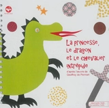 La princesse, le dragon et le chevalier intrépide - Geoffroy de Pennart