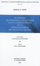 Le principe de séparation des pouvoirs dans la jurisprudence de la Cour européenne des droits de l'homme - Aikaterini S. Tsampi