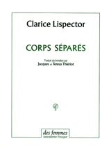 Corps séparés : contes et nouvelles - Clarice Lispector