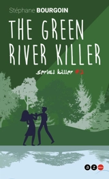 Serial killer. Vol. 2. The Green River killer - Stéphane Bourgoin